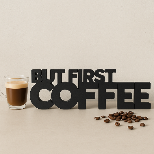 But First Coffee schild