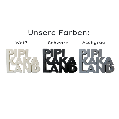 Pipi Kaka Land Aufsteller zum Hinstellen als moderne Dekoration – verfügbare Farben