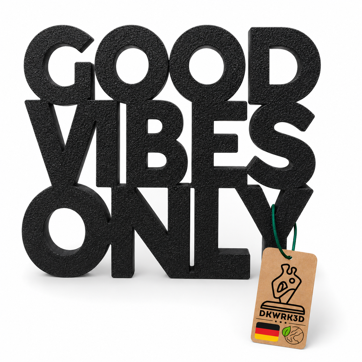 GOOD VIBES ONLY Aufsteller in Schwarz mit Anhänger 'Dekoartikel aus Deutschland' vor weißem Hintergrund