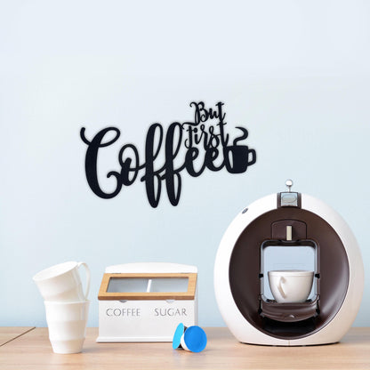 Klebendes But first Coffee Schild als moderne Wanddekoration – Produktansicht 7